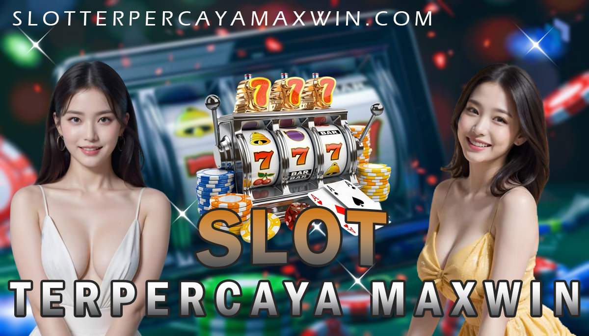 Slot Terpercaya Maxwin